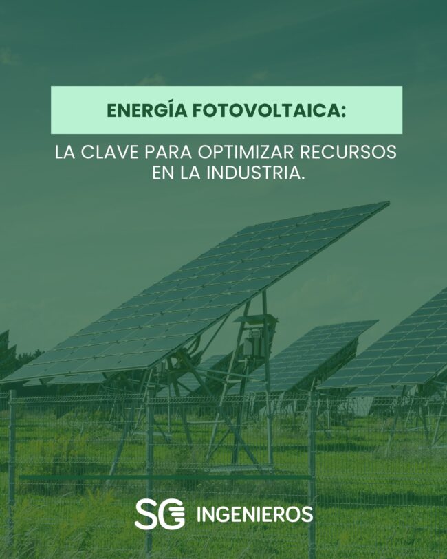 ENERGIA FOTOVOLTAICA OPTIMIZAR RECURSOS SG INGENIEROS PROJECTS